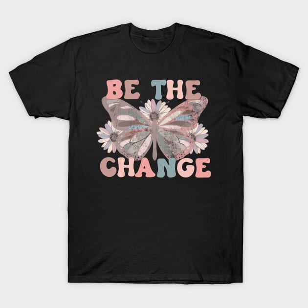 Be the Change Retro Butterfly T-Shirt by Mastilo Designs